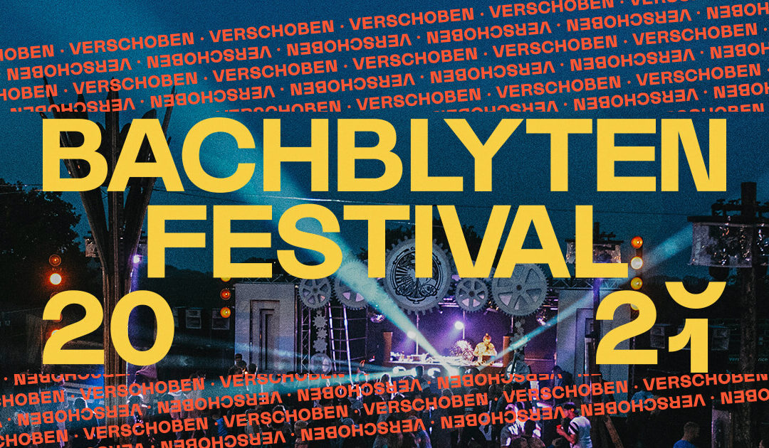 Update: Diesjähriges Bachblyten Festival auf 2021 verschoben!